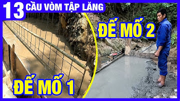 #13 Đã đổ xong bê tông phần đế móng 2 bên mố - Cầu vòm Tập Lăng