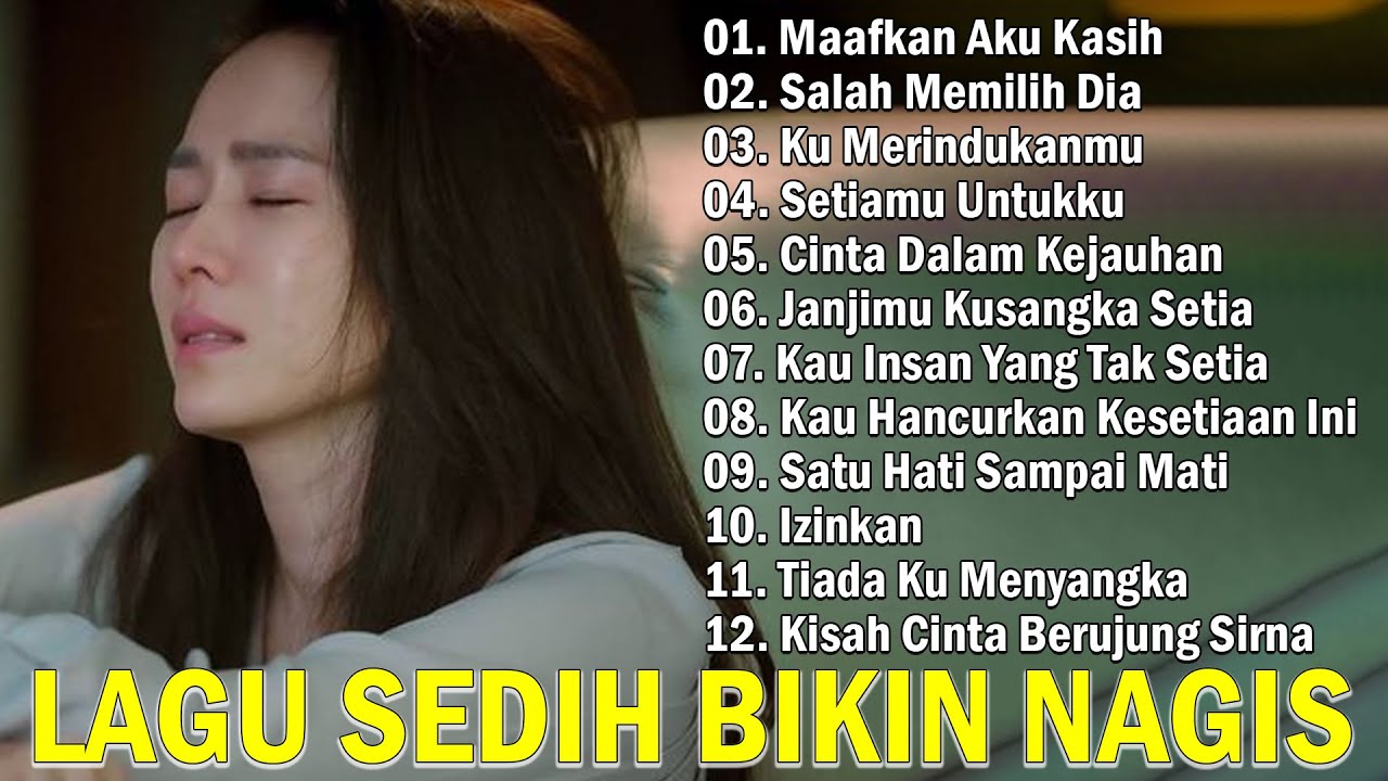 TOP LAGU GALAU DARI BUAT KALIAN YANG PUTUS CINTA DAN PATAH HATI 💔 LAGU SEDIH BIKIN NANGIS