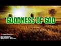 Goodness of god  npk worship  new