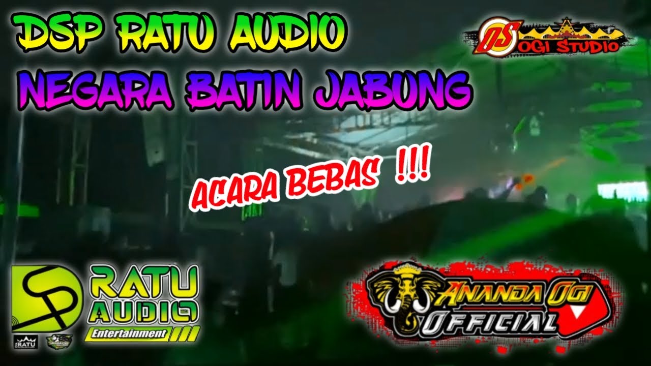 🔴RATU AUDIO DOUBLE SOUND || NEGARA BATIN JABUNG || ACARA BEBAS FULL BASS