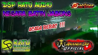 🔴RATU AUDIO DOUBLE SOUND || NEGARA BATIN JABUNG || ACARA BEBAS FULL BASS