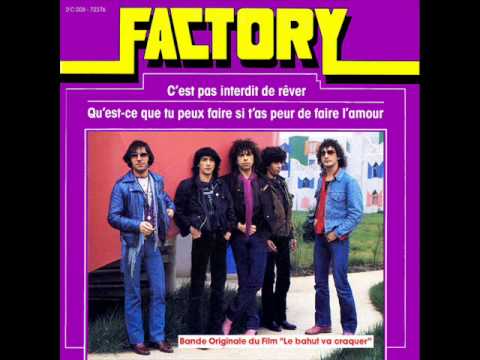 Factory - C'est pas interdit de rêver ( 1981)