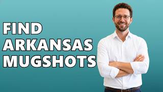 How To Find Arkansas Mugshots