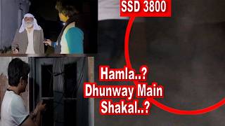 SSD 3800 | Hamla..? Dhunway Main Shakal..? |
