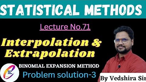 INTERPOLATION AND EXTRAPOLATION  || BINOMIAL EXPANSION METHOD PROBLEM SOLUTION-3 || STATISTICS ||