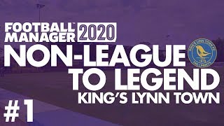 Non-League to Legend FM20 | KING'S LYNN | Part 1 | THE BEGINNING | Football Manager 2020 screenshot 4