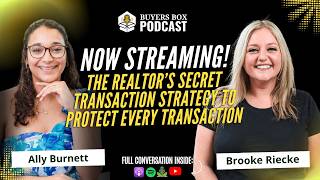 EP 25: The Realtor’s Secret Transaction Strategy to Protect Every Transaction with Brooke Riecke
