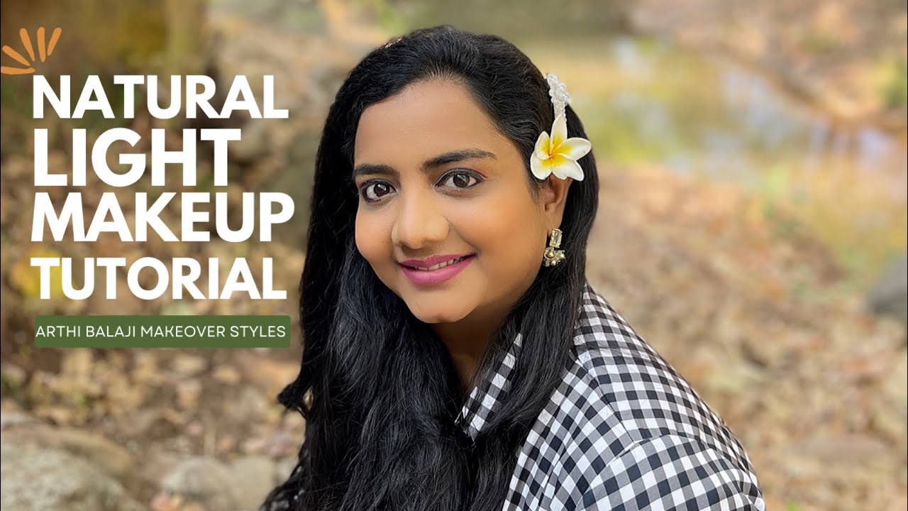 Natural Light Makeup Tutorial 🌅 Stepbystep SelfMakeup Tutorial