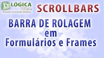 Vídeo 78 - Habilitar Barra de Rolagem em Formulários e Frames - ScrollBars Excel VBA
