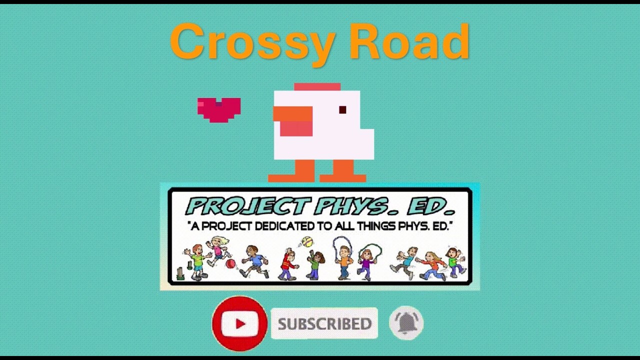 🐔P.E. Game🐔: Crossy Road