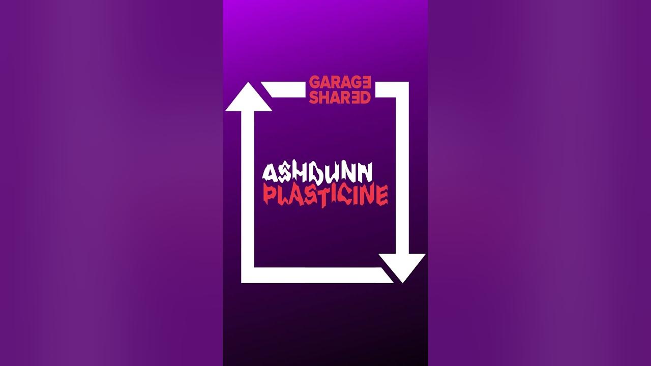 Ashdunn - Plasticine | Out now on Garage Shared | #shorts