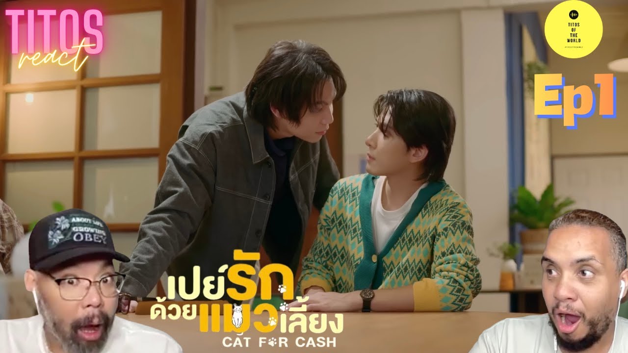 Cat For Cash เปย์รักด้วยแมวเลี้ยง | EP.1 | REACTION #FirstKhaotung