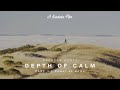 Depth of Calm  - Part 1: The Power of Home