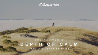 Depth of Calm  - Part 1: The Power of Home