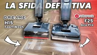 LAVAPAVIMENTI fa SCHIUMA PROFUMATA! Roborock F25 Ace Pro vs Dreame H15 Foamwash