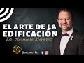 🔥EL ARTE DE LA EDIFICACIÓN //DR. HERMINIO NEVÁREZ 2020