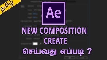 After Effects: Create New Composition | Tamil Tutorial