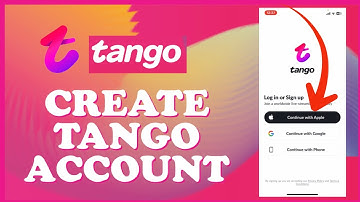 How to Sign Up Tango Account 2024? Open/Create Tango Account
