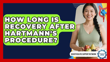 How Long Is Recovery After Hartmann