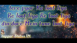 tere pyar Ka loot liya Re loot liya din dolle  Mein loot liya//short-staffed shortstatus supper 2m screenshot 5