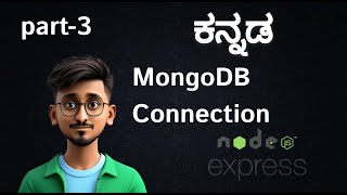 MongoDB Connection & Schema Creation with Mongoose | Beginner's Guide In Kannada