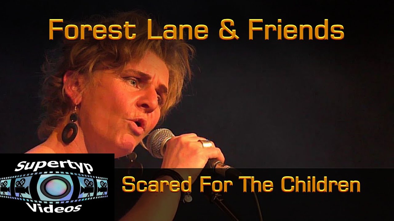 Forest Lane & Friends - Scared For The Children