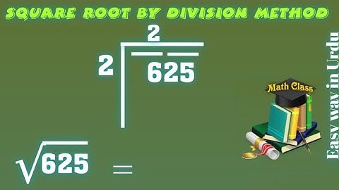 Find Square Root by Division Method in Urdu, Square Root of 625 (√625)
