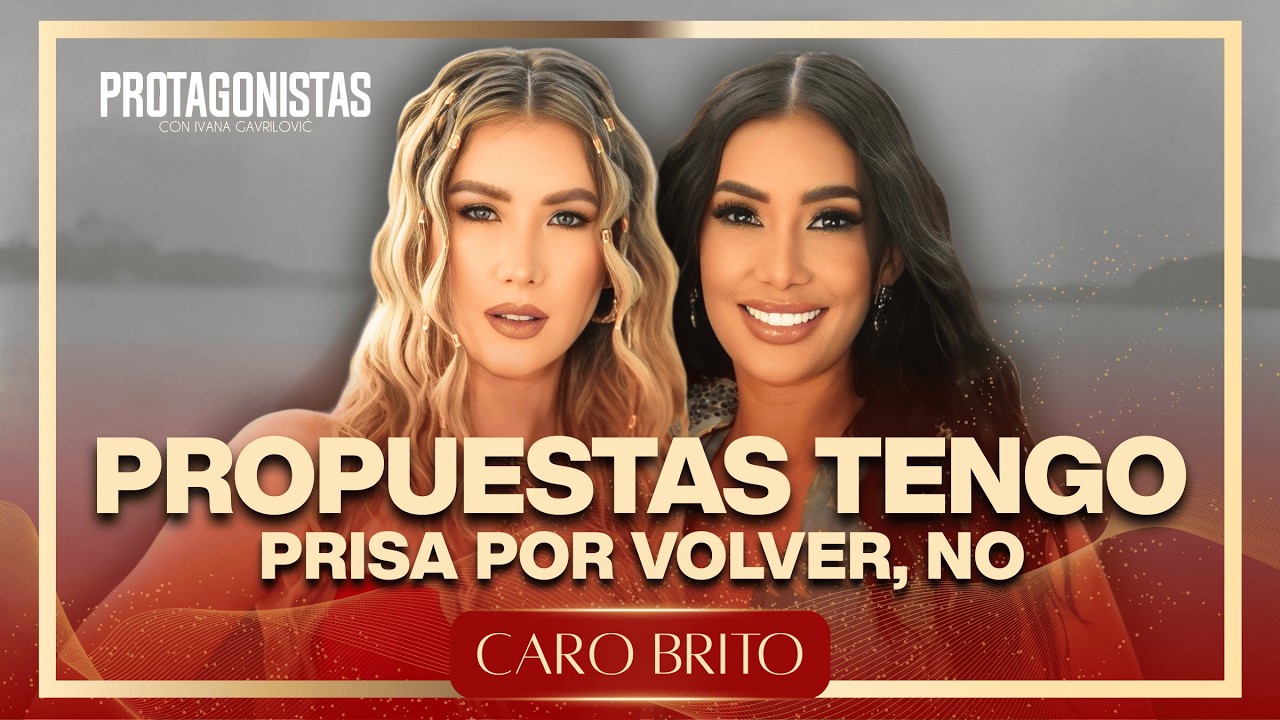 CARO BRITO -PROPUESTAS TENGO, PRISA POR VOLVER, NO