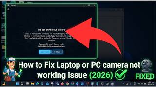 How to Fix Laptop or PC camera not working issue (✅2026 FIXES) | We Can't Find Your Camera Error