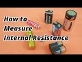 How to Measure the Internal Resistance of a Battery
