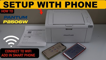 Pantum P2506W Setup Using iPhone & Android Phone, Wireless Setup !