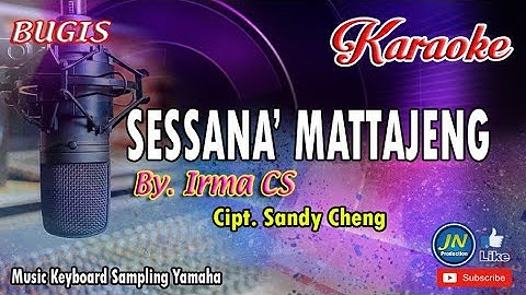 Sessana Mattajeng_Bugis Karaoke Keyboard_Tanpa Vocal_By Irma CS