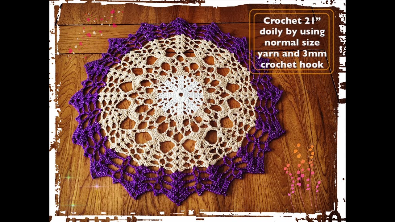 How to crochet 21" doily by using normal size yarn and 3mm crochet hook