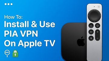 How To Install Private Internet Access VPN On Apple TV | Easy Guide