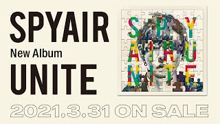 SPYAIR New Album『UNITE』Digest Movie