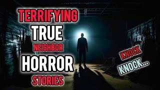 3 Terrifying TRUE Neighbor HORROR STORIES | REAL Scary Experiences from Next Door