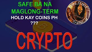 Safe Ba Na Mag-Long Term Hold Kay Coins Ph?