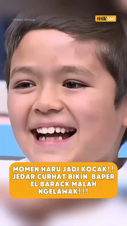MOMEN HARU JADI KOCAK!! JEDAR CURHAT BIKIN BAPER, EL BARACK MALAH NGELAWAK!! #elbarack