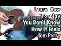 Tom Petty You Don&#39;t Know How It Feels Guitar Lesson, Chords, and Tutorial