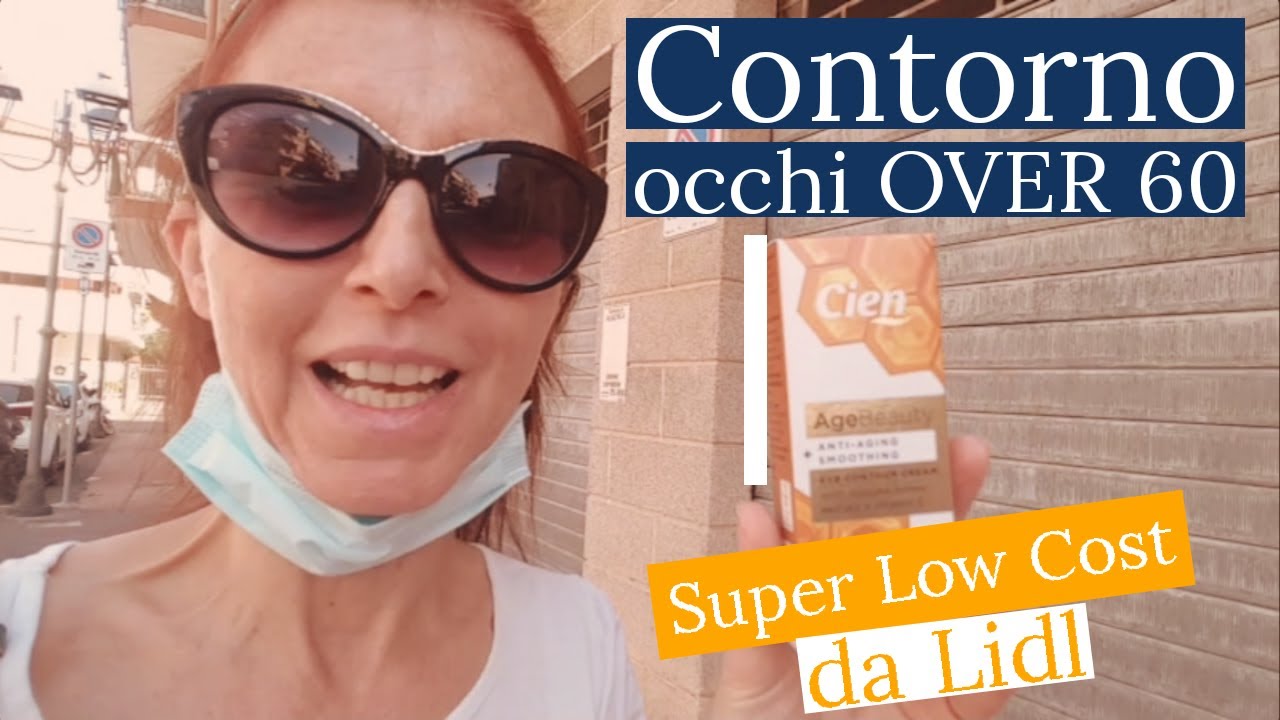 CONTORNO OCCHI OVER 60, NOVITA' LOW COST CIEN DA LIDL