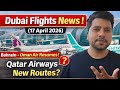 Dubai Flights News ✈️  - 17 April ! Oman Air - Bahrain Update! Air India ! Flynas ! Qatar airways ! 