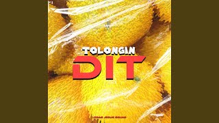 Download Lagu TOLONGIN DIT
