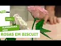 Rosas em Biscuit - Alessandra Assi - 01/10/2018 P1