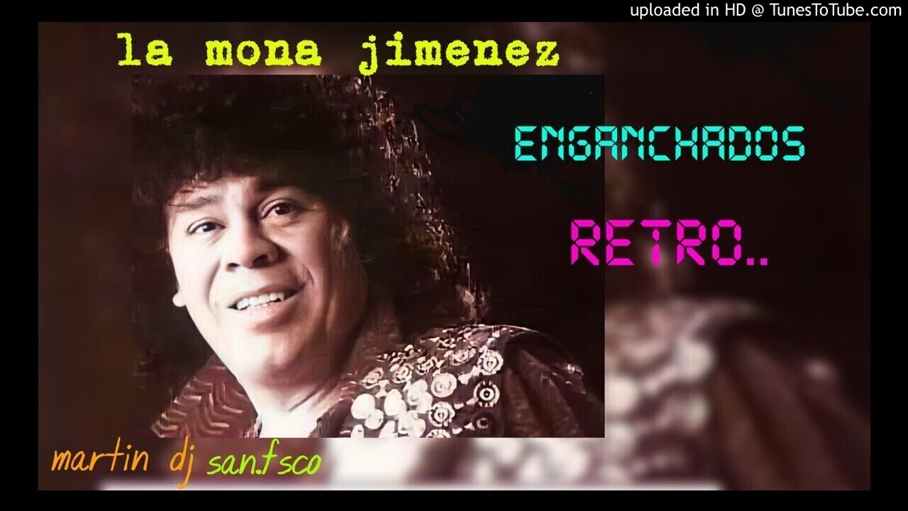 LA MONA ▶️ENGANCHADO RETRO #CLASICOS