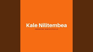 Kale Nilitembea
