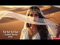 Le Le Le La Arabic Dance House 2026 Late Night Habibi Flow