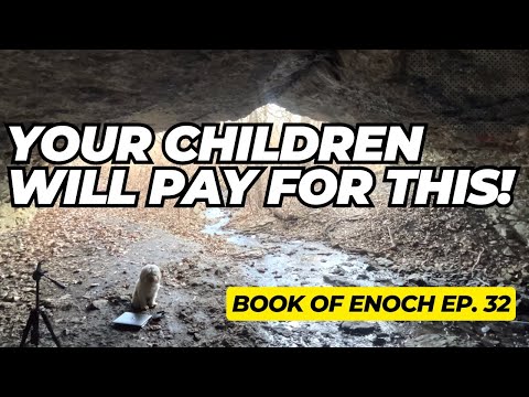YOUR Children Will Pay For THIS!!  Book Of Enoch Ep. 32