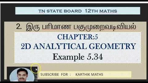 EXAMPLE 5.34   | 12TH MATHS TN | CHAPTER 5 | 2D ANAL GEO -II | SOLUTION TM AND EM