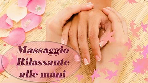 Come fare un massaggio alle mani?