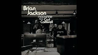 Brian Jackson   Moonshine Feat Carl Cornwell Video